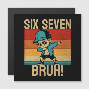  6 7 Zahlen Dabbing Six Seven Bruh Magnetkarte