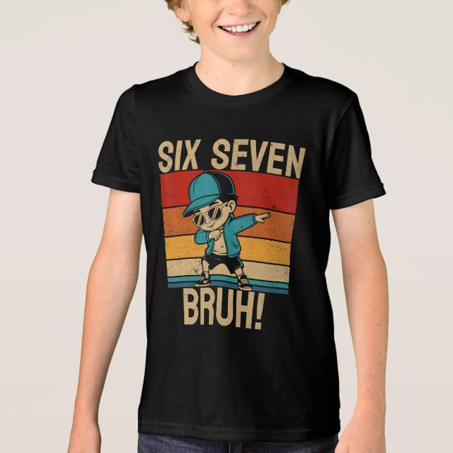  6 7 Zahlen Dabbing Six Seven Bruh Tri-Blend Shirt (Vorderseite)