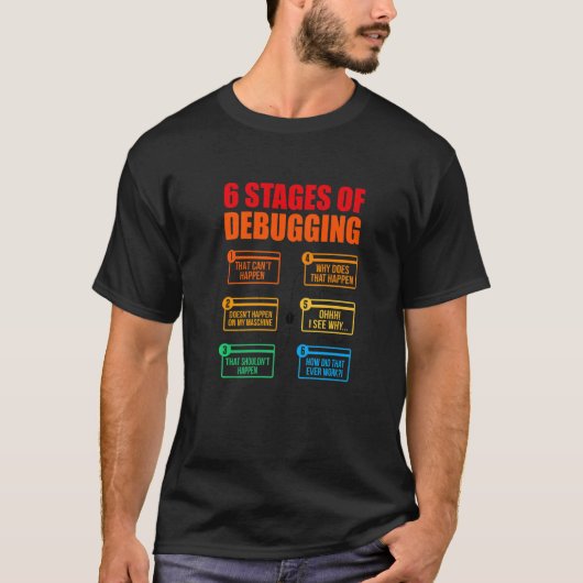 6 Bühnen der Debugger-Programmiersoftware De T-Shirt (Vorderseite)
