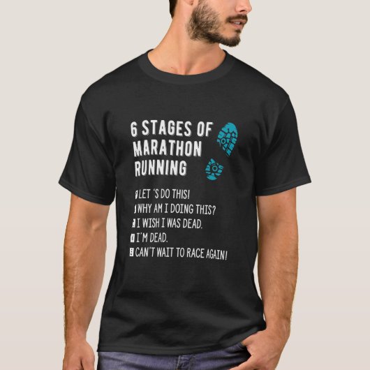 6 Bühnen Marathon Running Runner Quotes Meme T-Shirt (Vorderseite)