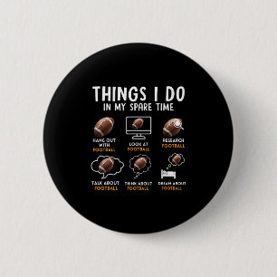 6 Dinge, die ich in meiner Freizeit American Footb Button