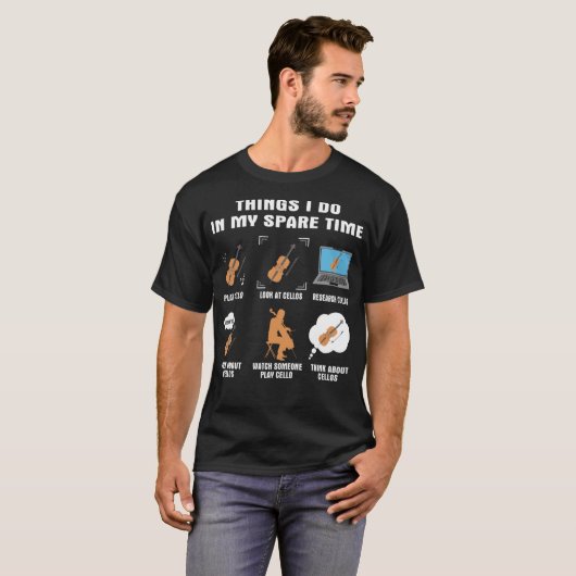 6 Dinge, die ich in meiner Freizeit Cello Player t T-Shirt (Vorne ganz)