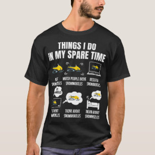 6 Dinge, die ich in meiner Freizeit Schneemobil ma T-Shirt