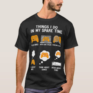 6 Dinge, die ich in meiner Freizeit schöne Videosp T-Shirt