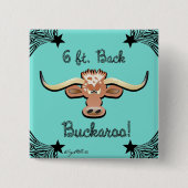 6 ft. Back Buckaroo Longhorn Steer Button (Vorderseite)