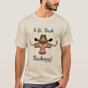 6 Ft. Back Buckaroo, Longhorn Steer T-Shirt