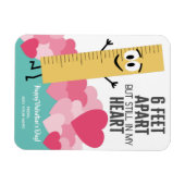 6 Füße Apart Still in meinem Herzen - Ruler Valent Magnet (Horizontal)