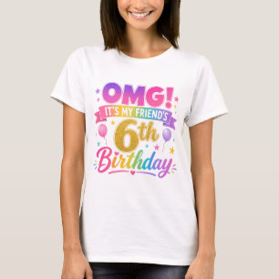 6. Geburtstag Freund OMG Es ist der 6. Geburtstag T-Shirt