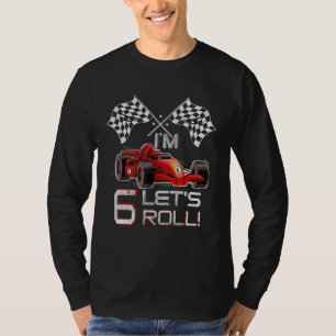 6. Geburtstag Rennen Auto 6 Jahre alt Roll Toddle T-Shirt
