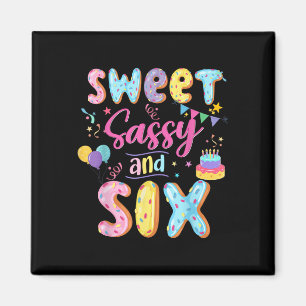 6. Geburtstagskind Sweet Sassy und 6. Donut 6 Jahr Magnet