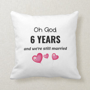 6. Hochzeit-Jubiläum Funny-Geschenk für ihn oder Kissen