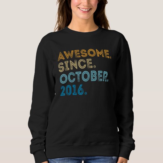 6 Jahre alter Witz Phantastisch seit Oktober 2016  Sweatshirt (Vorderseite)