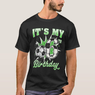 6 Jahre altes Es ist mein 6. Geburtstag Fußball Tr T-Shirt