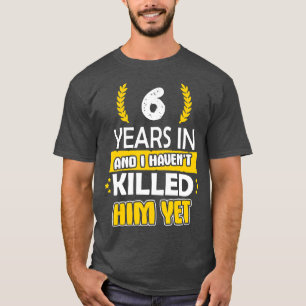 6 Jahre Jubiläum 6. Jubiläum Geschenkidee T-Shirt