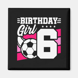 6-jähriger Fußballparty 6. Geburtstag Mädchen Magnet