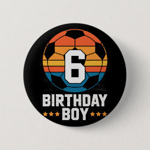 6-jähriger Fußballspieler 6. Geburtstag für Jungen Button