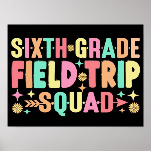 6. Klasse Field Trip Squad Funny Students Teacher Poster (Vorne)