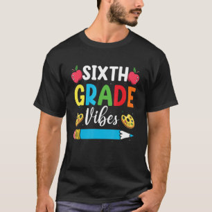 6. Klasse Vibes 6. Klasse Lehrer erster Tag T-Shirt