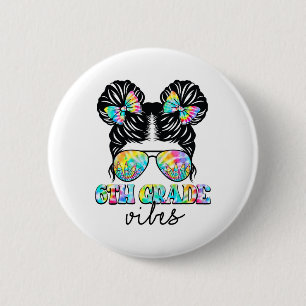 6. Klasse Vibes Messy Hair Bun Girl Ck zur Schule  Button