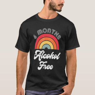 6 Monate nüchtern Alkoholfreie Nüchternheits-Jubil T-Shirt