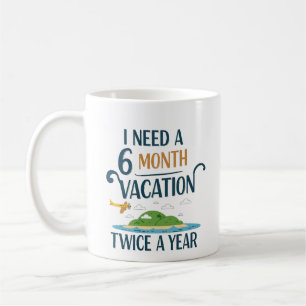 6-monatiger Urlaub Kaffeetasse