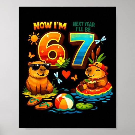 6 nächstes Jahr werde ich 7 Capybara 67 Meme Kinde Poster (Vorne)
