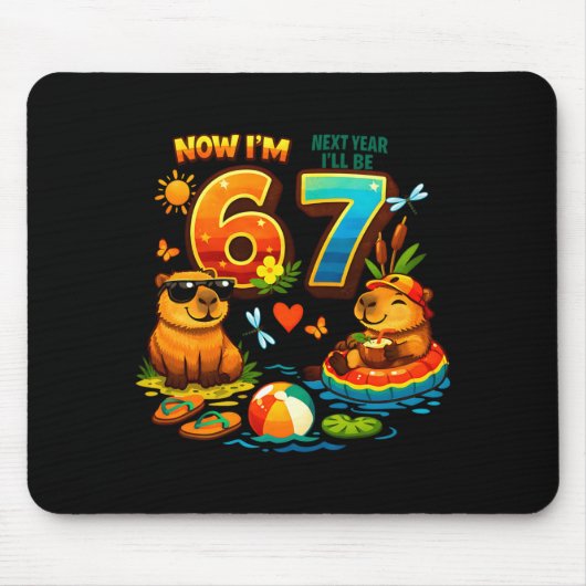 6 nächstes Jahr werde ich 7 sein Capybara 67 Meme  Mousepad (Vorne)