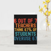 6 Out Of 7 Teachers Six Seven Meme Students Overus Karte (Gelbe Blume)