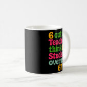 6 Out Of 7 Teachers Think 67% Of Students Overuse Kaffeetasse (VorderseiteRechts)