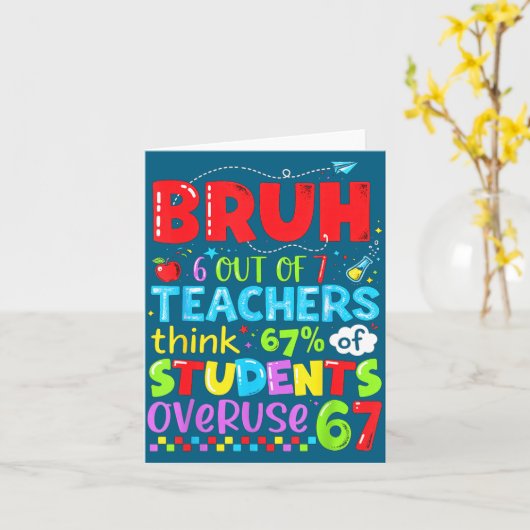 6 Out Of 7 Teachers Think 67% Of Students Overuse  Karte (Gelbe Blume)