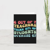 6 Out Of 7 Teachers Think 67% Of Students Overuse  Karte (Vorderseite)