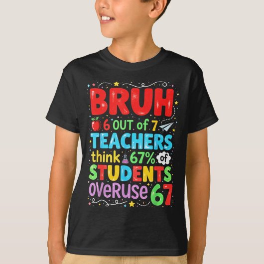 6 Out Of 7 Teachers Think 67% Of Students Overuse T-Shirt (Vorderseite)