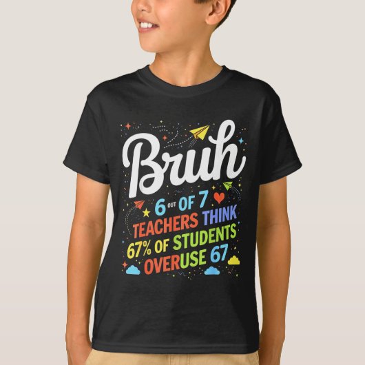 6 Out Of 7 Teachers Think 67% Of Students Overuse T-Shirt (Vorderseite)
