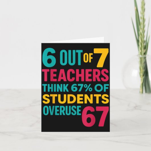 6 Out Of 7 Teachers Think 67% Students Overuse Quo Karte (Vorderseite)