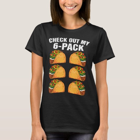6 Pack Fitness Taco Funny Mexican Gym Taco Lovers T-Shirt (Vorderseite)