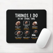 6 Things I Do In My Spare Time American Football H Mousepad (Mit Mouse)