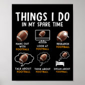6 Things I Do In My Spare Time American Football H Poster (Vorne)