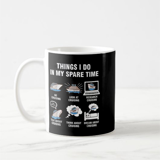 6 Things I Do In My Spare Time - Cruising Lovers Kaffeetasse (Links)