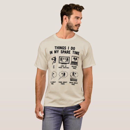 6 Things I Do in my Spare Time Padel Tennis T-Shirt (Vorne ganz)