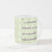 6 unmögliche Sachen vor Frühstück Mattglastasse (VorderseiteRechts)