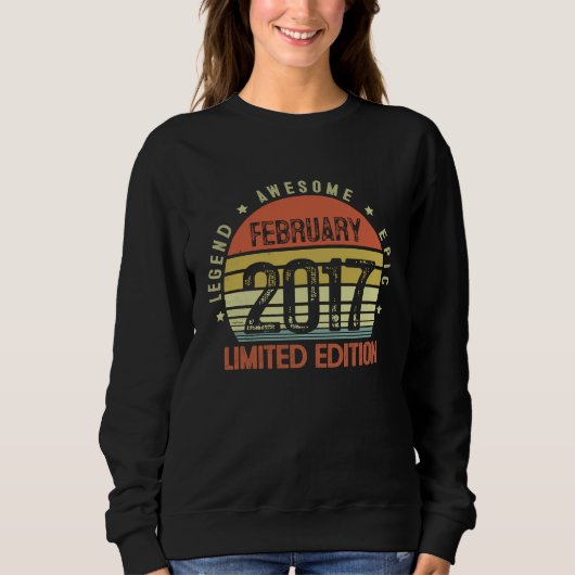 6 Yrs Old B day Legend Awesome Epic February 2017  Sweatshirt (Vorderseite)