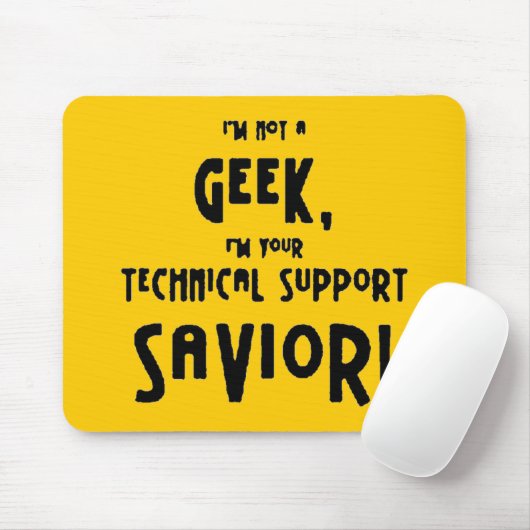 6bf5b68 not geek technical support savior mousepad (Mit Mouse)