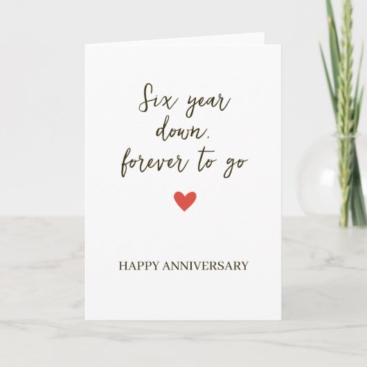 6st Anniversary – Six Year Down Forever to Go Karte (Vorderseite)