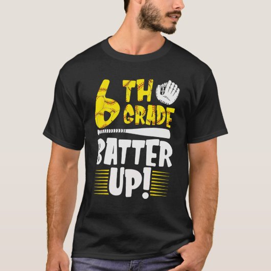 6th Grade Back To School 6th Grade Batter Up Softb T-Shirt (Vorderseite)