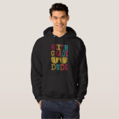 6th Grade Dude Back to School First Day of School Hoodie (Vorne ganz)