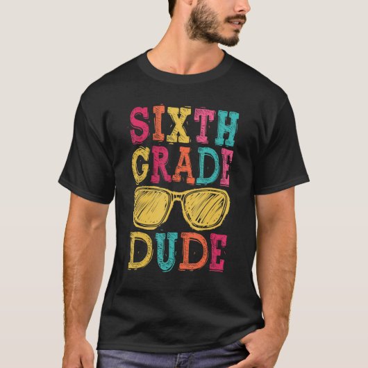 6th Grade Dude Back to School First Day of School T-Shirt (Vorderseite)