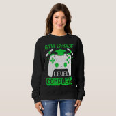 6th Grade Level Complete Gamer 6th Grade Graduatio Sweatshirt (Vorne ganz)