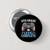 6th Grade Level Complete Last Day Of School Gamer Button (Vorne & Hinten)