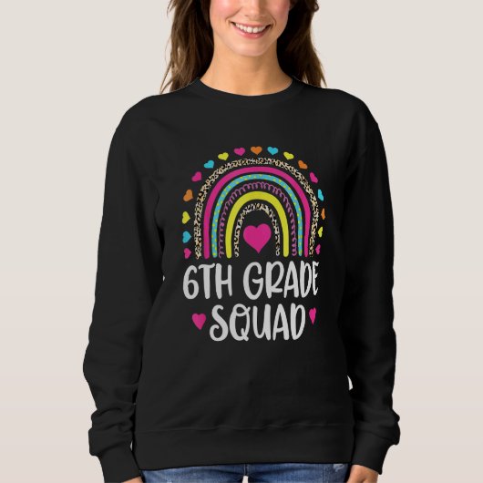 6th Grade Squad Rainbow Back To School Teacher Wom Sweatshirt (Vorderseite)