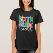 6th Grade Teacher First Day of School Welcome Back T-Shirt (Vorderseite)